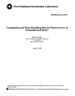 Computing and data handling recent experiences at Fermilab and SLAC