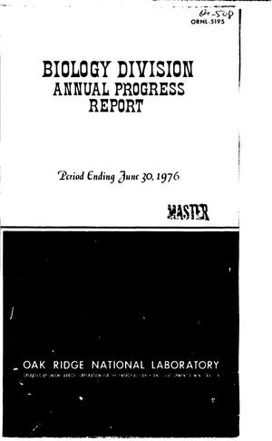 Biology Division annual progress report for period ending June 30, 1976