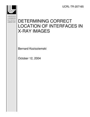 DETERMINING CORRECT LOCATION OF INTERFACES IN X-RAY IMAGES