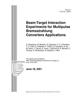 Beam-Target Interaction Experiments for Multipulse Bremsstrahlung Converters Applications