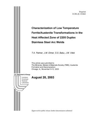 Characterization of Low Temperature Ferrite/Austenite Transformations in the Heat Affected Zone of 2205 Duplex Stainless Steel Arc Welds
