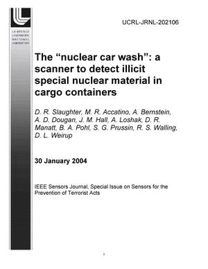 The "Nuclear Car Wash": A Scanner to Detect Illicit Special Nuclear Material in Cargo Containers