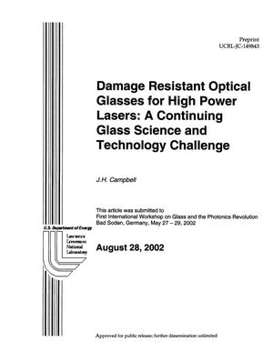 Damage Resistant Optical Glasses for High Power Lasers: A Continuing Glass Science and Technology Challenge