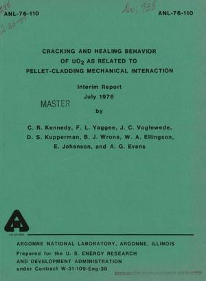 Cracking and healing behavior of UO/sub 2/ as related to pellet-cladding mechanical interaction. Interim report, July 1976