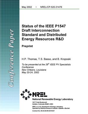 Status of the IEEE P1547 Draft Interconnection Standard and Distributed Energy Resources R&D: Preprint