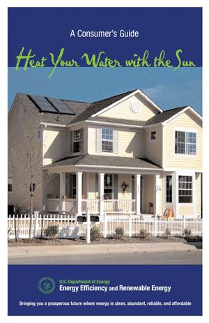 Consumer's Guide: Heat Your Water with the Sun (Brochure)