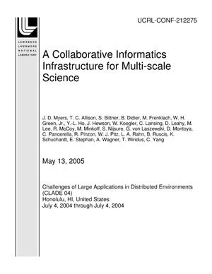 A Collaborative Informatics Infrastructure for Multi-scale Science