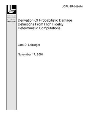 Derivation Of Probabilistic Damage Definitions From High Fidelity Deterministic Computations