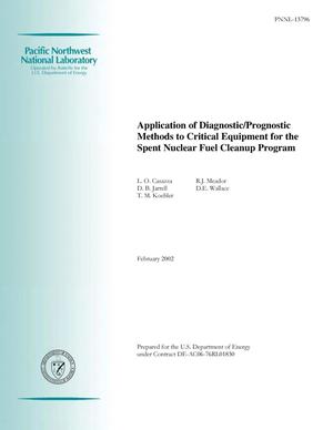 Application of Diagnostic/Prognostic Methods to Critical Equipment for the Spent Nuclear Fuel Cleanup Program