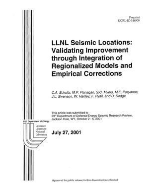 LLNL Seismic Locations: Validating Improvement Through Integration of Regionalized Models and Empirical Corrections