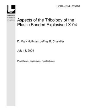 Aspects of the Tribology of the Plastic Bonded Explosive LX-04
