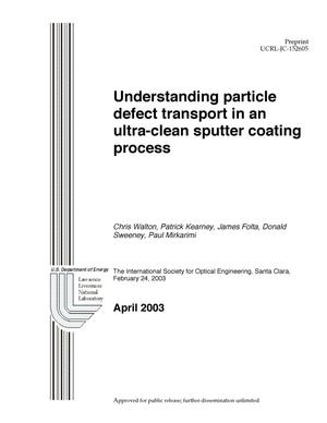 Understanding Particle Defect Transport in an Ultra-Clean Sputter Coating Process