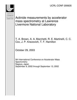 Actinide measurements by accelerator mass spectrometry at Lawrence Livermore National Laboratory