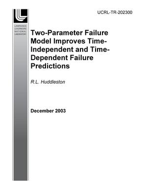Two-parameter Failure Model Improves Time-independent and Time-dependent Failure Predictions