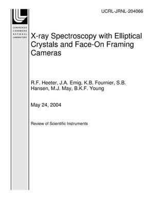 X-ray Spectroscopy with Elliptical Crystals and Face-On Framing Cameras