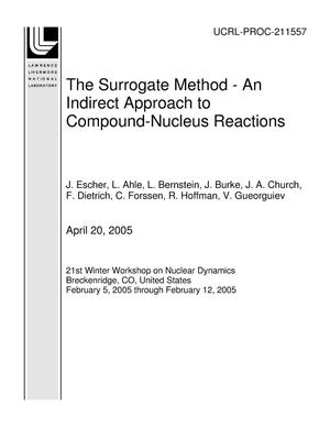 The Surrogate Method - An Indirect Approach to Compound-Nucleus Reactions