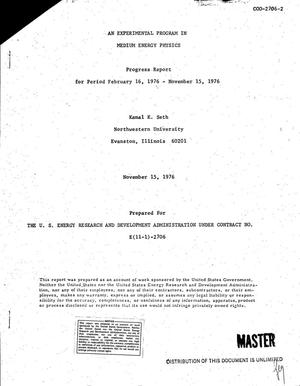 Experimental program in medium energy physics. Progress report, February 16, 1976--November 15, 1976. [Summaries of research activities at Northwestern University, experimental preparation]