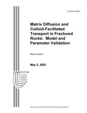Matrix Diffusion and Colloid-Facilitated Transport in Fractured Rocks: Model and Parameter Validation