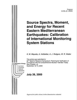 Source spectra, moment, and energy for recent eastern mediterranean earthquakes: calibration of international monitoring system stations