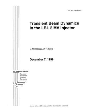 Transient Beam Dynamics in the LBL 2 MV Injector