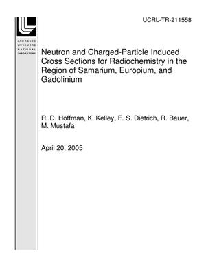 Neutron and Charged-Particle Induced Cross Sections for Radiochemistry in the Region of Samarium, Europium, and Gadolinium