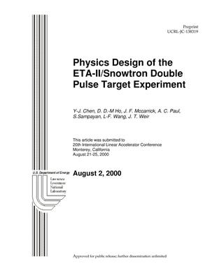 Physics Design of the ETA-II/Snowtron Double Pulse Target Experiment