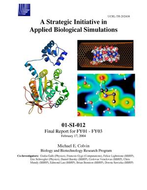 A Strategic Initiative in Applied Biological Simulations 01-SI-012 Final Report for FY01 - FY03