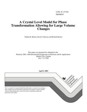 A Crystal Level Model for Phase Transformation Allowing for Large Volume Changes