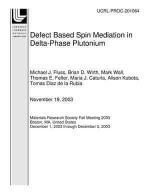 Defect Based Spin Mediation in Delta-Phase Plutonium