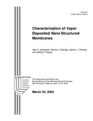 Characterization of Vapor Deposited Nano Structured Membranes