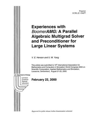 Experiences with BoomerAMG:: A Parallel Algebraic Multigrid Solver and Preconditioner for Large Linear Systems