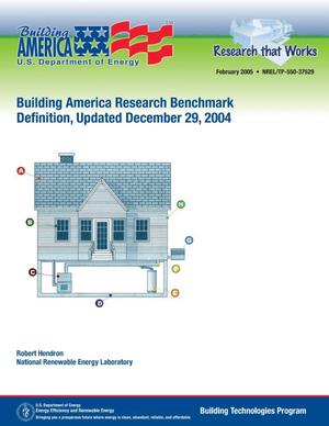 Building America Research Benchmark Definition, Updated December 29, 2004