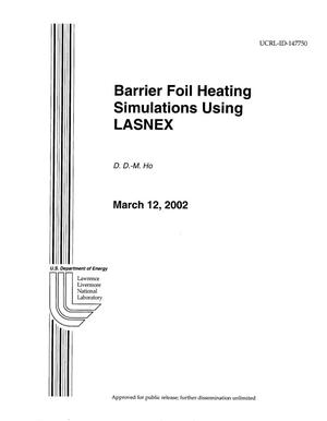 Barrier Foil Heating Simulations Using LASNEX