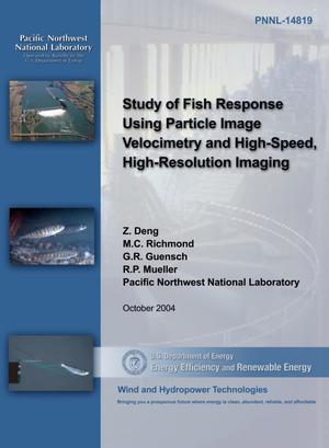 Study of Fish Response Using Particle Image Velocimetry and High-Speed, High-Resolution Imaging