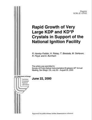 Rapid growth of Very Large KDP and KD*P Crystals in Support of the National Ignition Facility