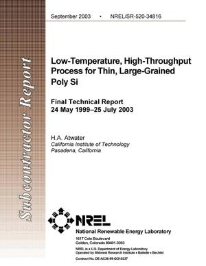 Low-Temperature, High Throughput Process for Thin, Large-Grained Poly Si: Final Technical Report, 24 May 1999--25 July 2003