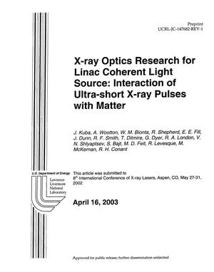 X-Ray Optics Research for Linac Coherent Light Source: Interaction of Ultra-Short X-Ray Pulses with Matter