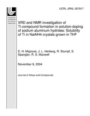 XRD and NMR investigation of Ti-compound formation in solution-doping of sodium aluminum hydrides: Solubility of Ti in NaAlH4 crystals grown in THF