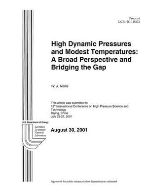 High Dynamic Pressures and Modest Temperatures: A Broad Perspective and Bridging the Gap