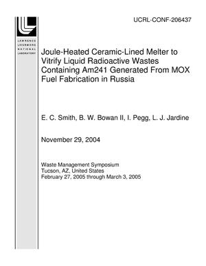 Joule-Heated Ceramic-Lined Melter to Vitrify Liquid Radioactive Wastes Containing Am241 Generated From MOX Fuel Fabrication in Russia