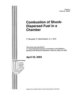 Combustion of Shock-Dispersed Fuels in a Chamber