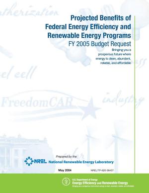 Projected Benefits of Federal Energy Efficiency and Renewable Energy Programs: FY 2005 Budget Request