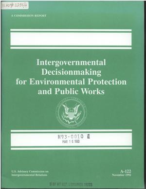 Intergovernmental decisionmaking for environmental protection and public works
