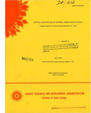 Central receiver solar thermal power system, phase 1. Progress report for period ending December 31, 1975