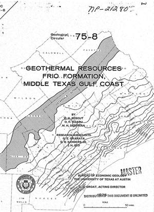 Geothermal resources: Frio Formation, Middle Texas Gulf Coast. Geological circular 75-8