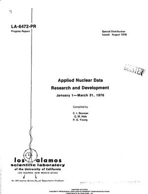 Applied nuclear data research and development. Progress report, January 1--March 31, 1976. [Activities of LASL Nuclear Data Group]