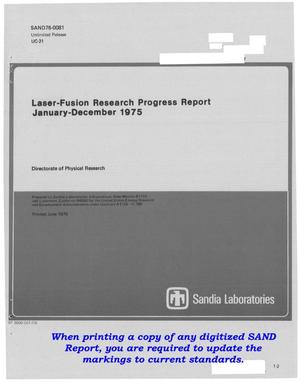 Laser-fusion research progress report, January--December 1975