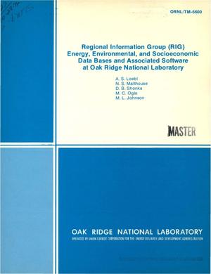 Regional Information Group (RIG). Energy, environmental, and socioeconomic data bases and associated software at Oak Ridge National Laboratory