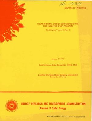 Ocean Thermal Energy Conversion (OTEC) test facilities study program. Final report. Volume II. Part C