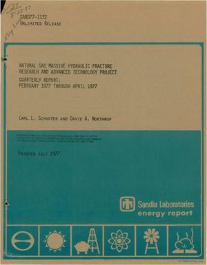 Natural gas massive hydraulic fracture research and advanced technology project. Quarterly report: February 1977--April 1977